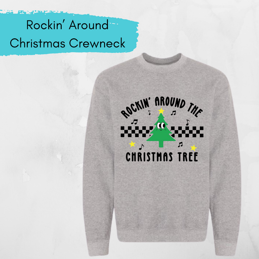 Rockin' Around Christmas Crewneck