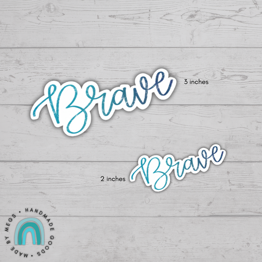 Brave Matte Sticker