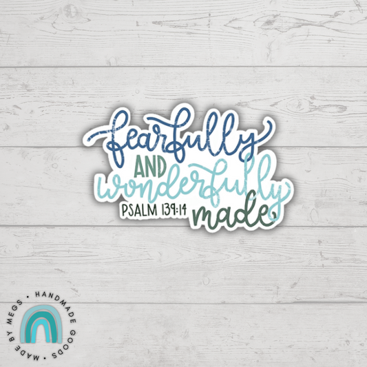 Fearfully & Wonderfully Made Sticker