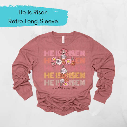 He is Risen Retro Long Sleeve