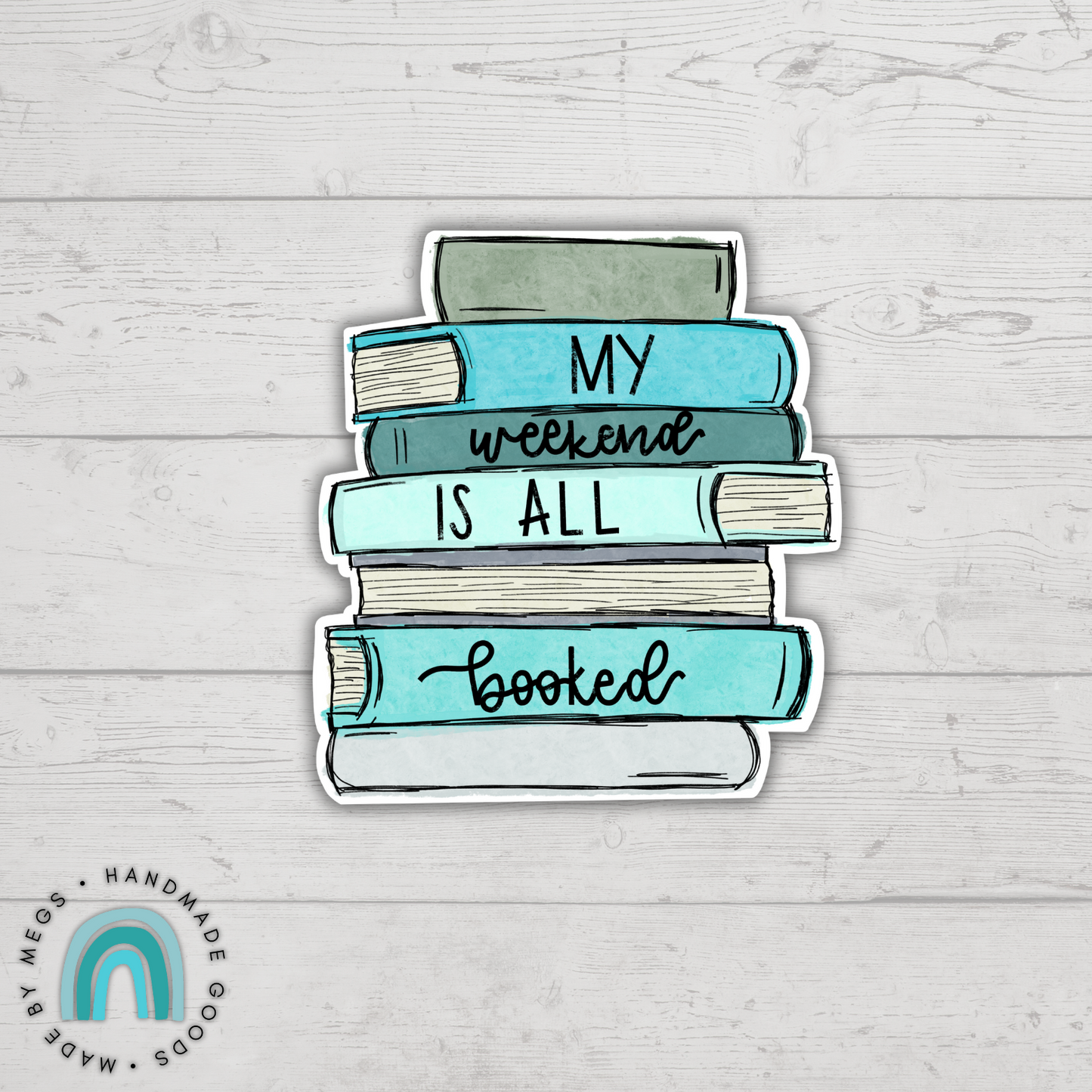 My Weekend is All Booked Sticker