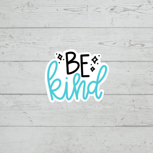 Be Kind 2" Sticker