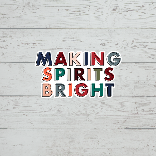 Making Spirits Bright 2 Inch Sticker