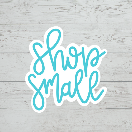 Shop Small 3" Sticker