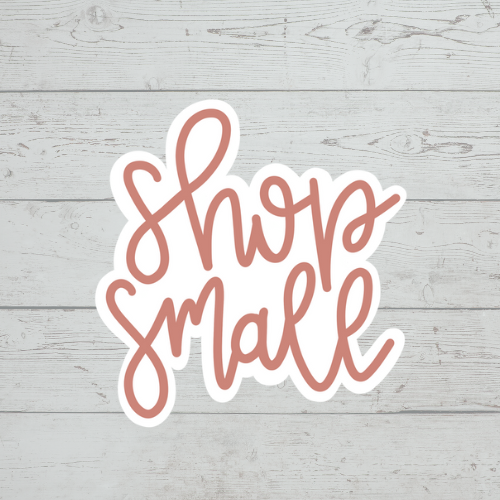 Shop Small 3" Sticker