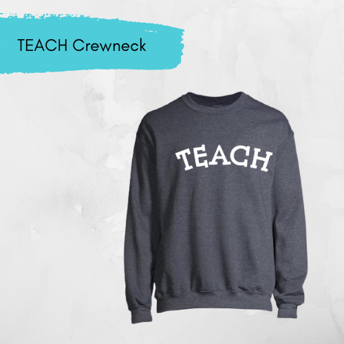 TEACH Crewneck